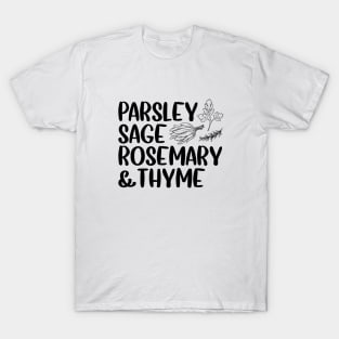 Parsley, Sage, Rosemary & Thyme. T-Shirt